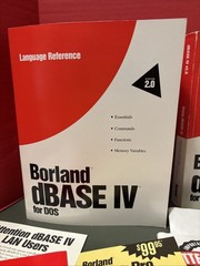 Borland ® dBase IV Version 2.0 Database – 1993 DOS For IBM PCs –